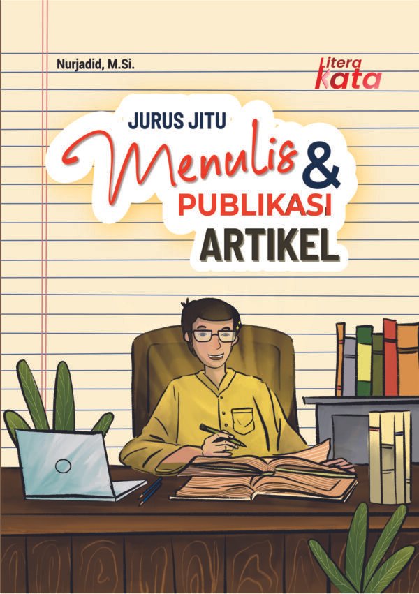 Jurus Jitu Menulis & Publikasi Artikel
